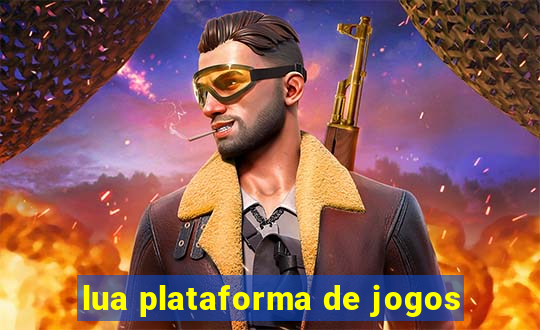 lua plataforma de jogos